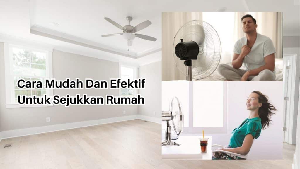Cara Mudah Dan Efektif Sejukkan Rumah
