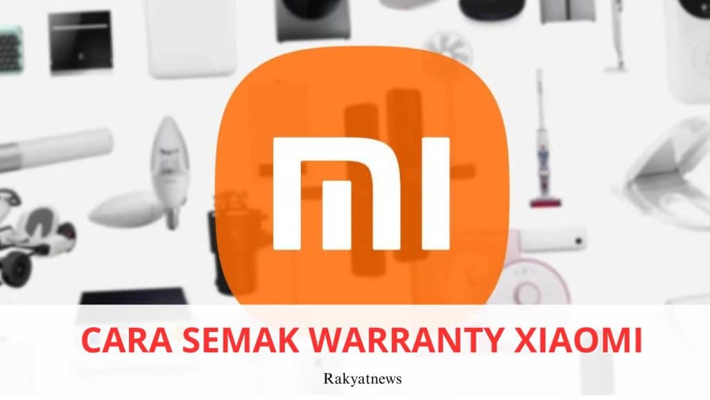 Cara semak warranty xiaomi