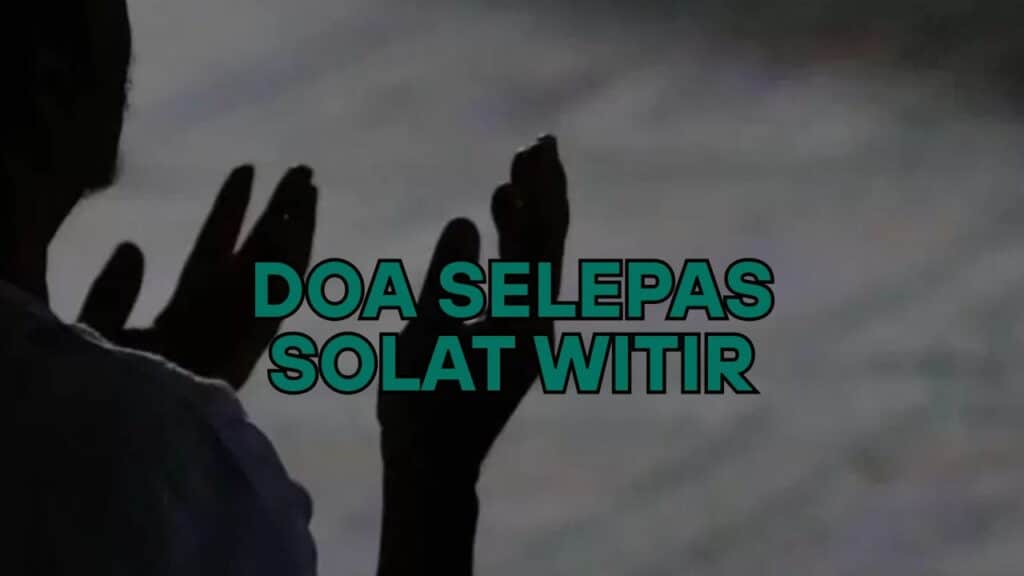 Doa Selepas Solat Witir