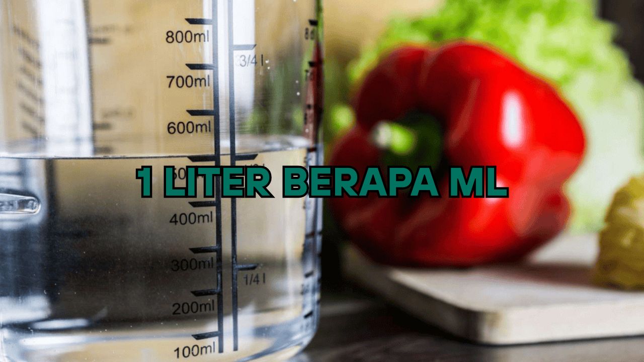 1 Liter Berapa mL