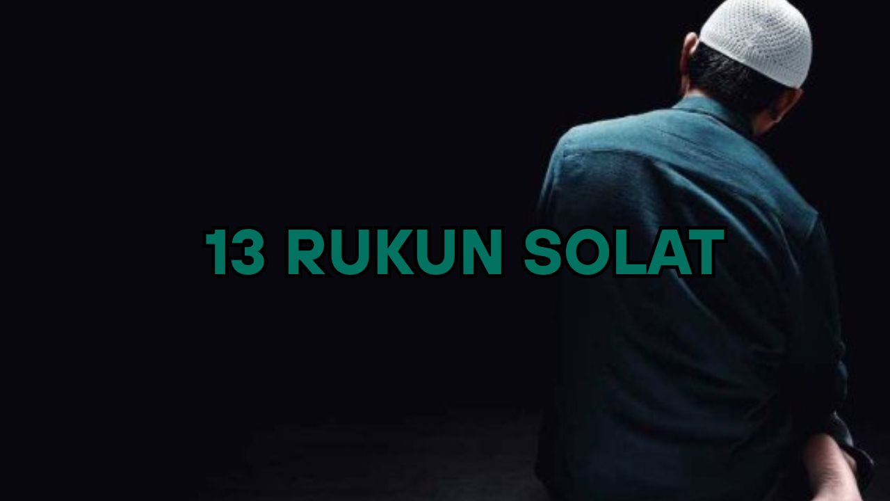 13 Rukun Solat