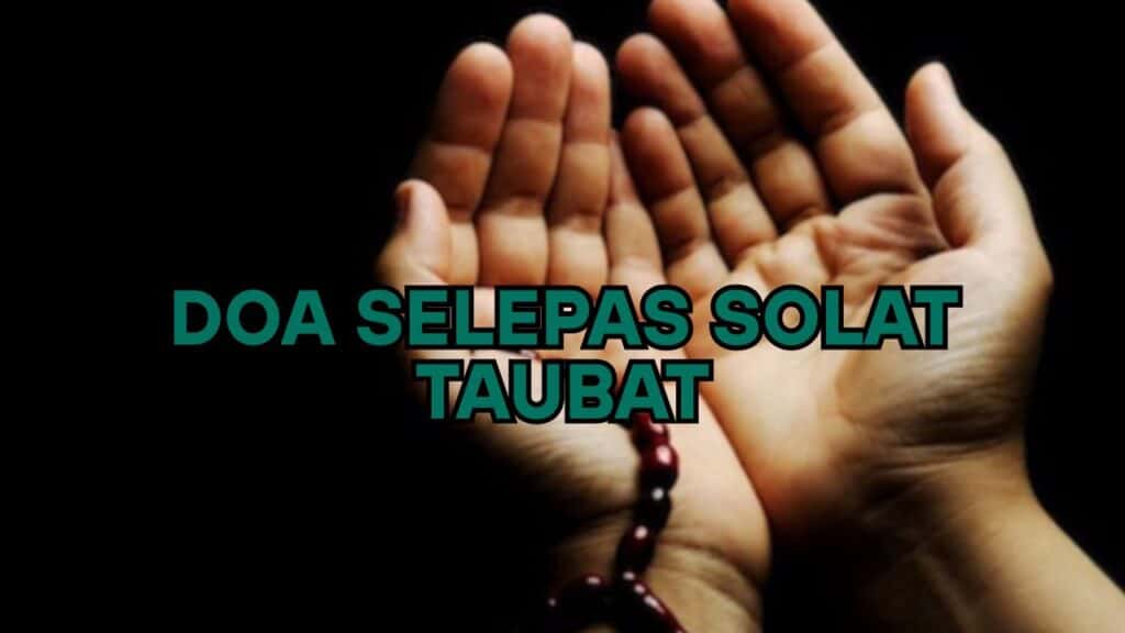 Doa Selepas Solat Taubat